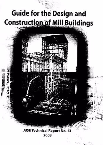 󾕇 دانلود کتاب AISE, Guide for the Design and Construction of Mill Buildings, 2003 - دانلود کتاب های دانشگاهی