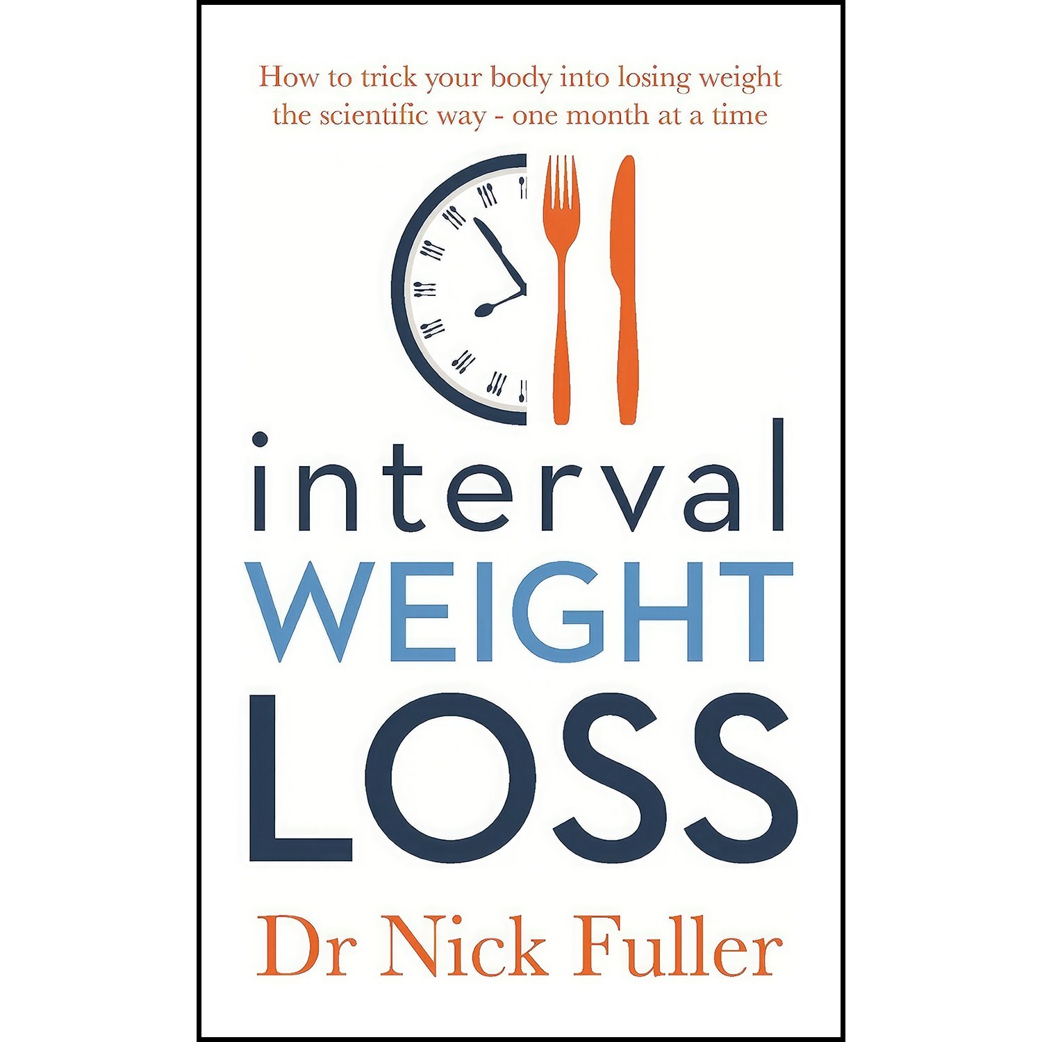 کتاب زبان اصلی Interval Weight Loss اثر Nick Fuller