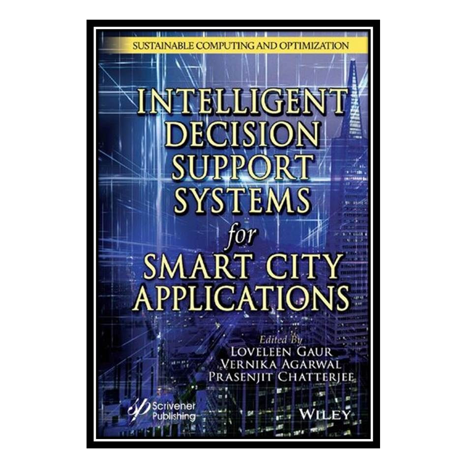 کتاب Intelligent Decision Support Systems for Smart City Applications
