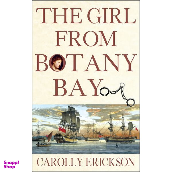 کتاب The Girl From Botany Bay اثر Carolly Erickson انتشارات Wiley