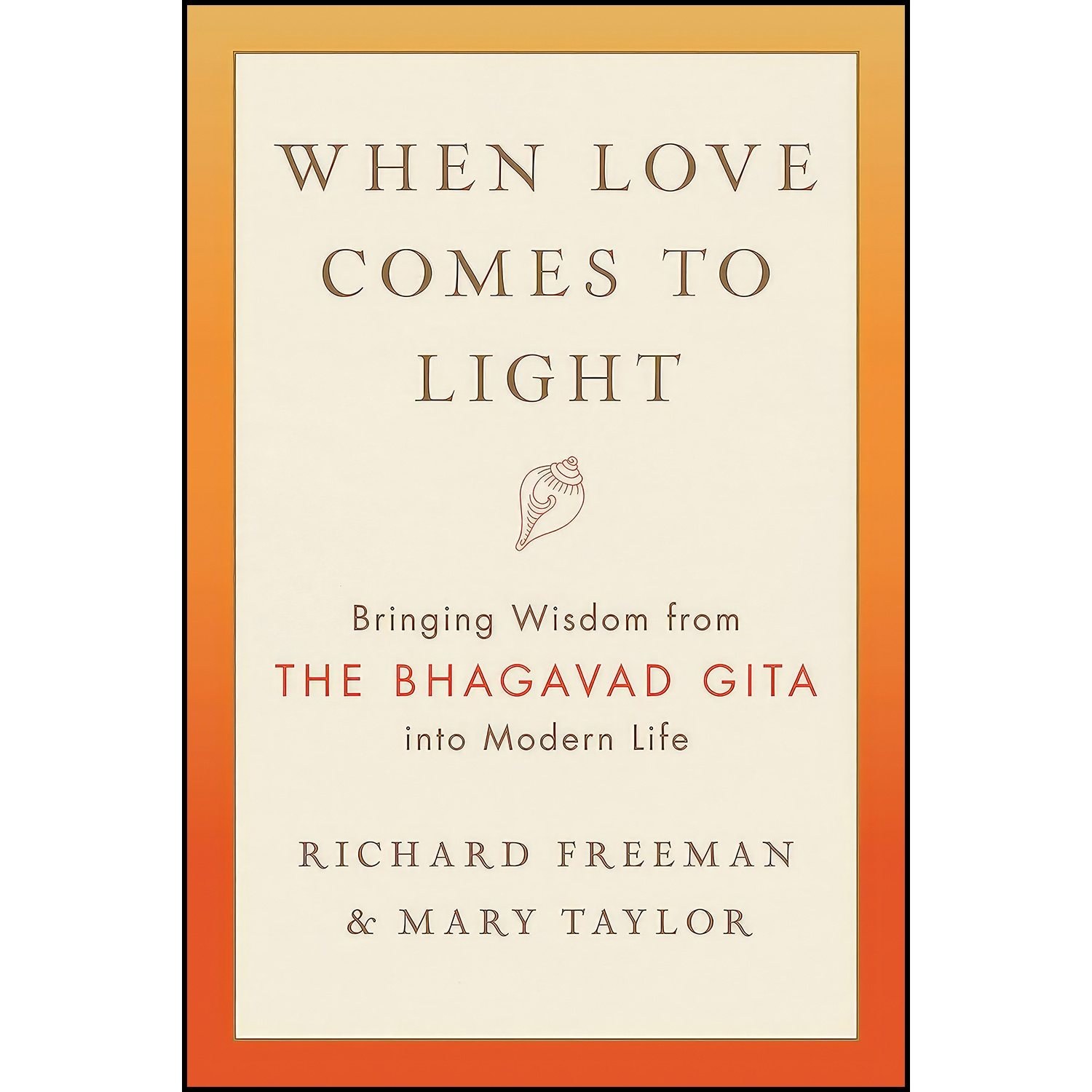 کتاب زبان اصلی When Love Comes to Light اثر Richard Freeman and Mary Taylor