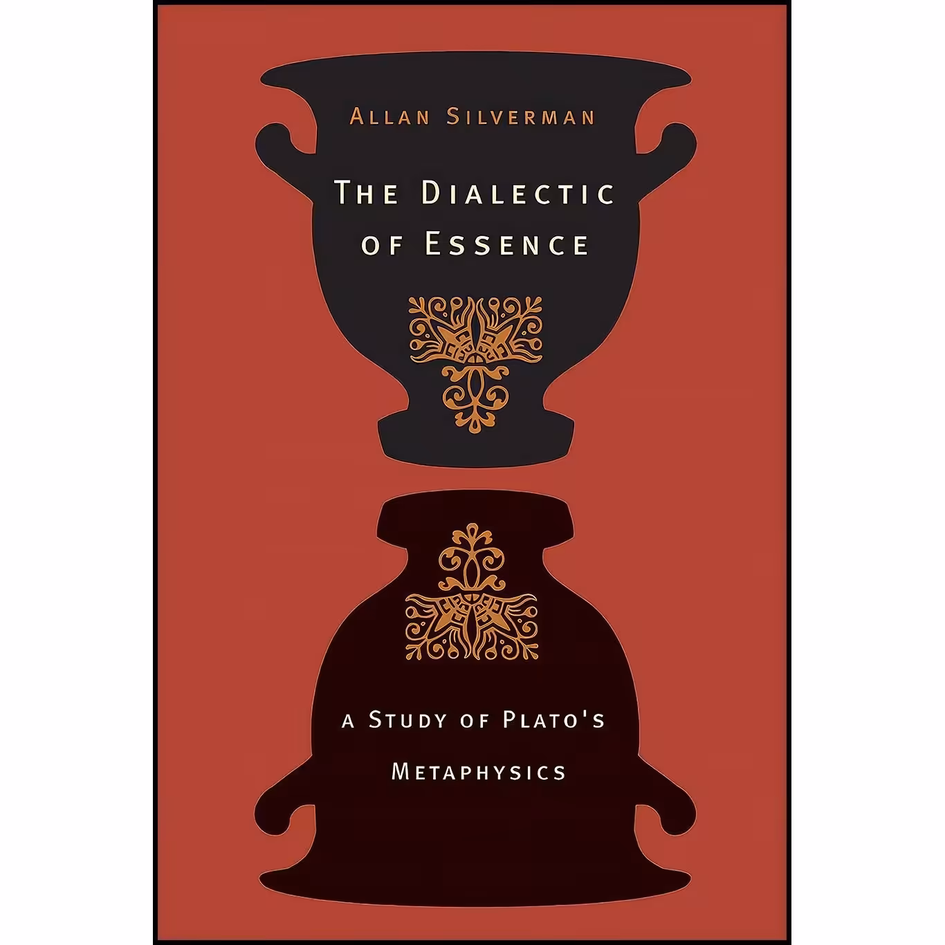 کتاب زبان اصلی The Dialectic of Essence اثر Allan Jay Silverman