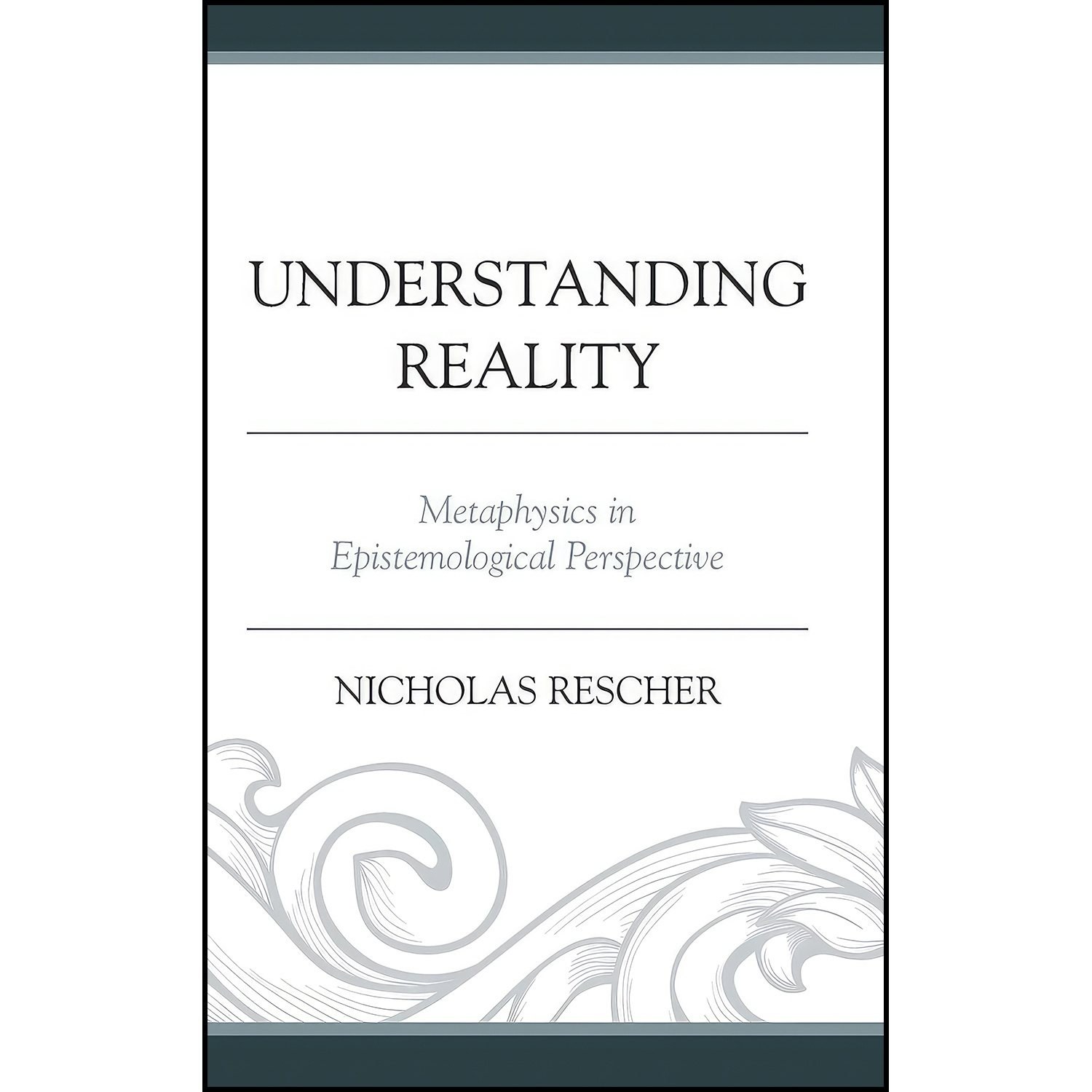 کتاب زبان اصلی Understanding Reality اثر Nicholas Rescher