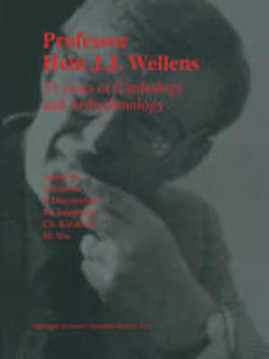 [PDF] دانلود کتاب Professor Hein JJ Wellens - 33 Years Of Cardiology And Arrhythmology, 2000