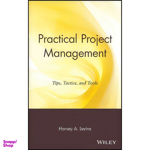 کتاب Practical Project Management اثر Harvey A Levine انتشارات Wiley