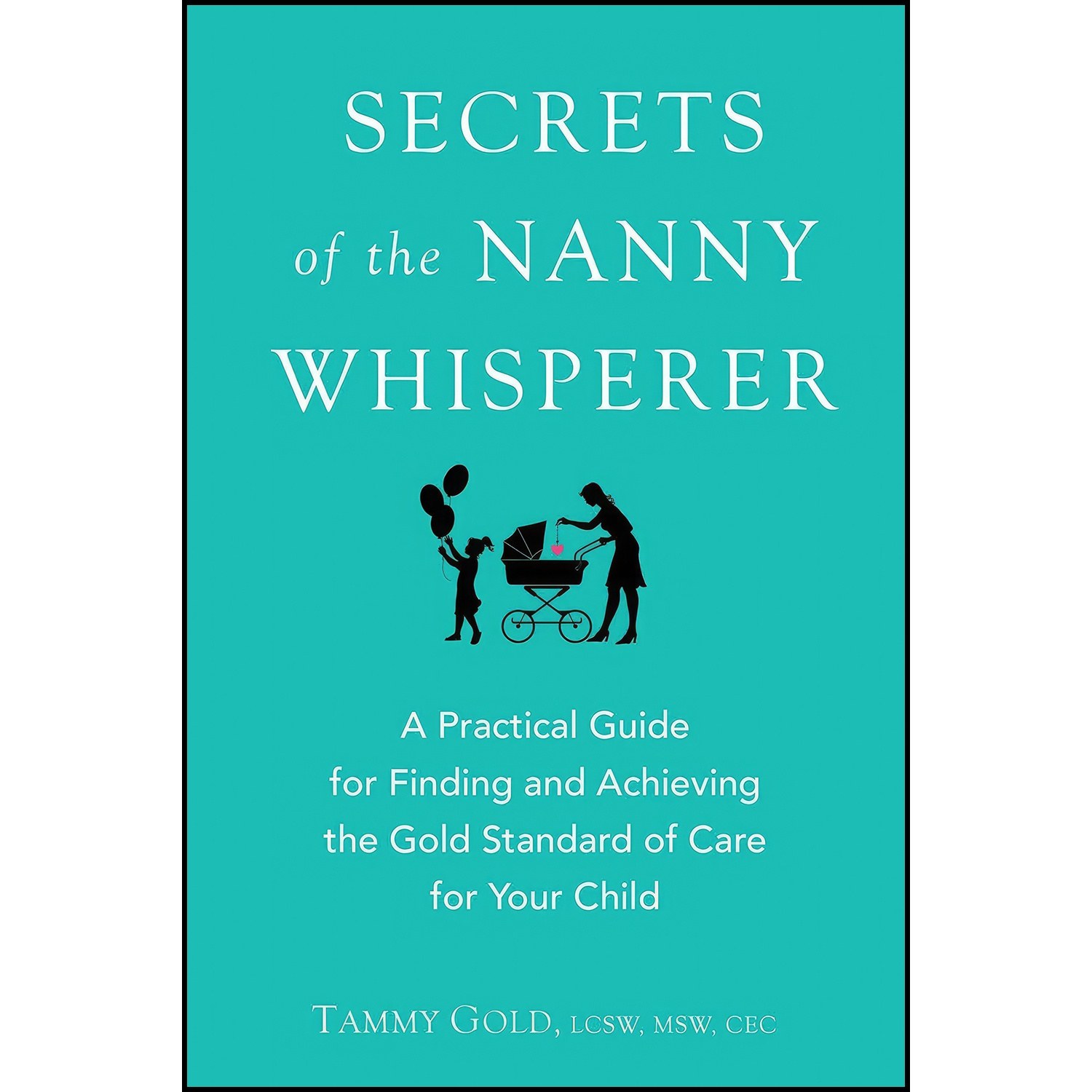 کتاب زبان اصلی Secrets of the Nanny Whisperer اثر Tammy Gold