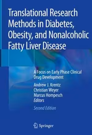 [PDF] دانلود کتاب Translational Research Methods In Diabetes, Obesity, And Nonalcoholic Fatty Liver Disease - A Focus On Early Phase Clinical Drug Development, 2nd ed, 2019