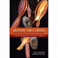 کتاب زبان اصلی Beyond the Cyborg انتشارات Columbia University Press