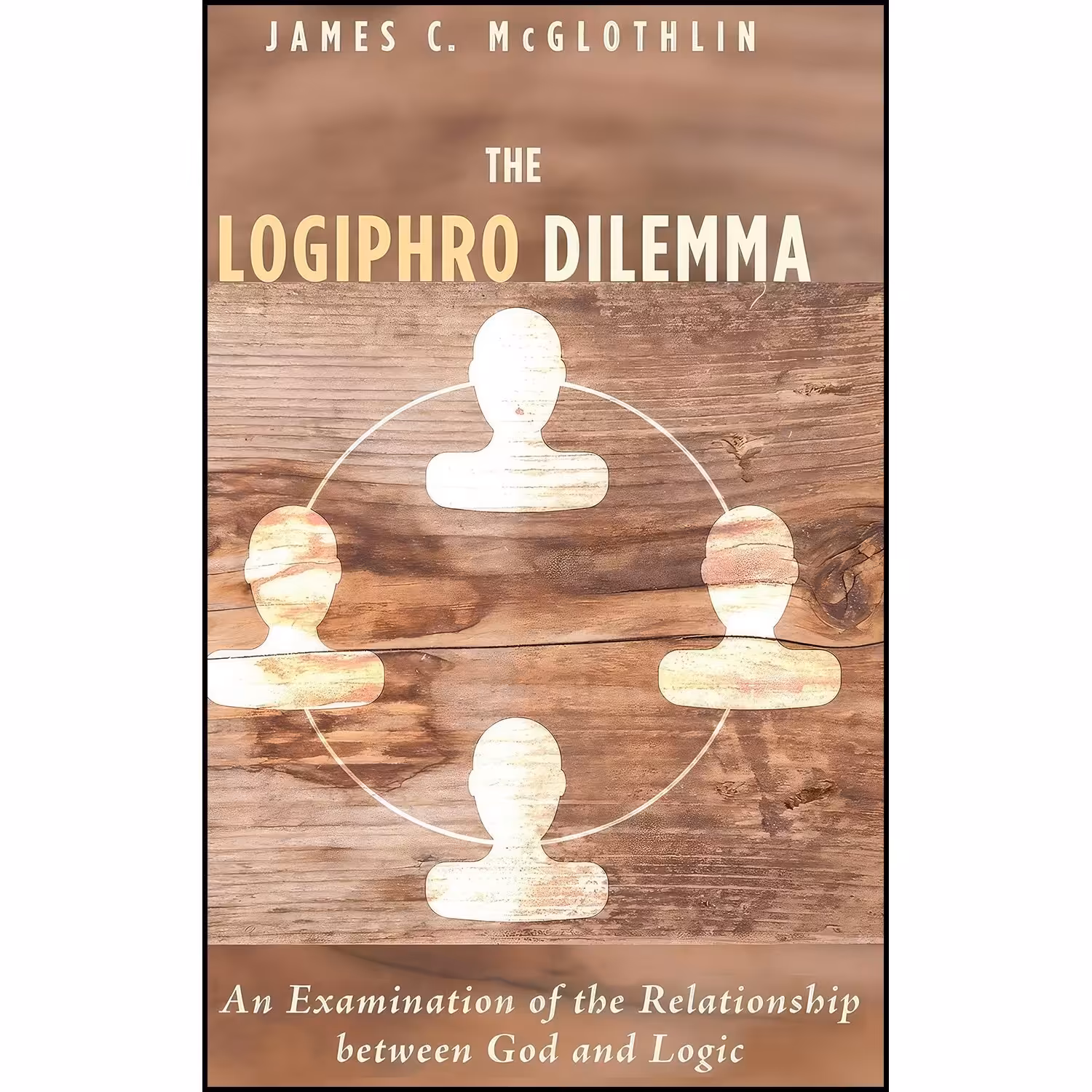 کتاب زبان اصلی The Logiphro Dilemma اثر James C McGlothlin