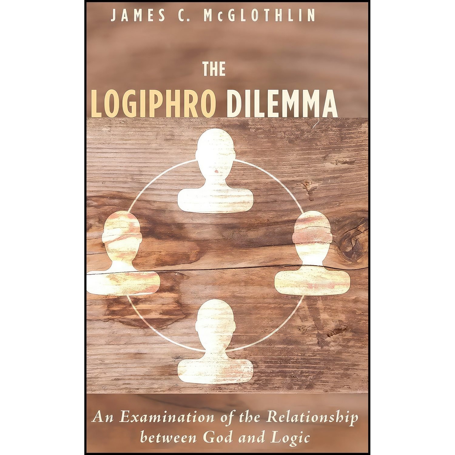 کتاب زبان اصلی The Logiphro Dilemma اثر James C McGlothlin