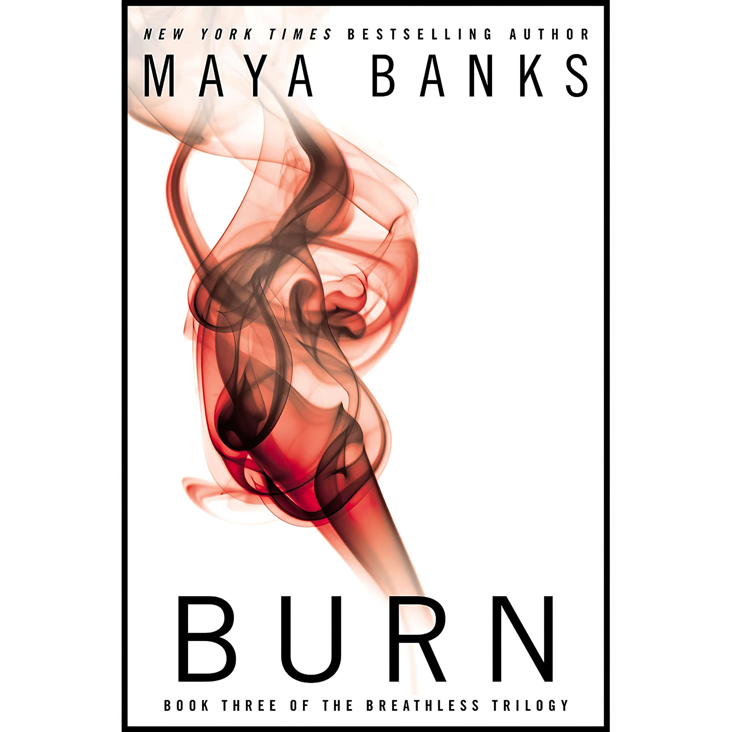 کتاب زبان اصلی Burn Breathless اثر Maya Banks انتشارات Berkley