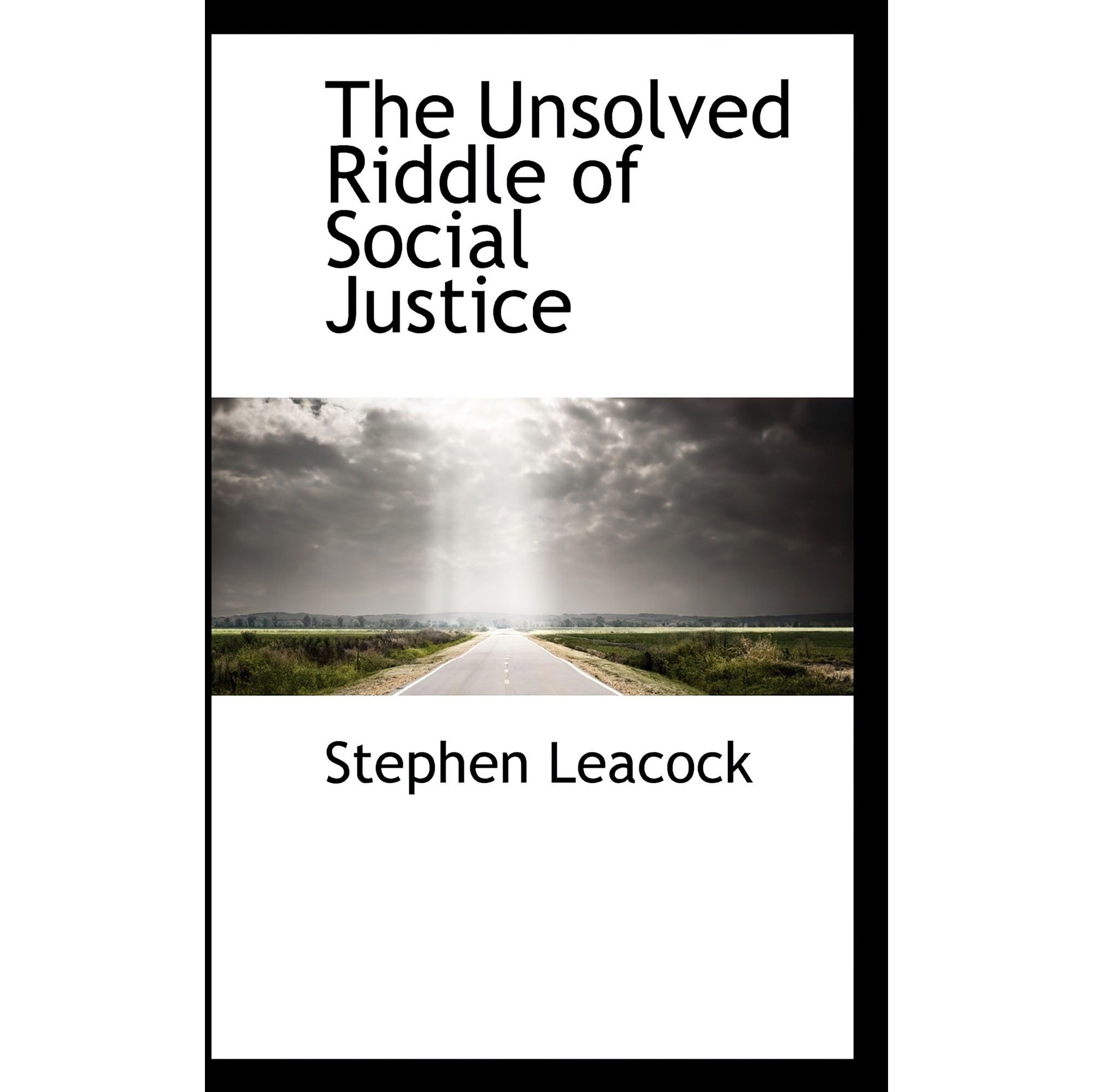 کتاب زبان اصلی The Unsolved Riddle of Social Justice اثر Stephen Leacock