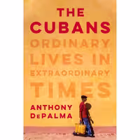 کتاب زبان اصلی The Cubans اثر Anthony DePalma انتشارات Viking