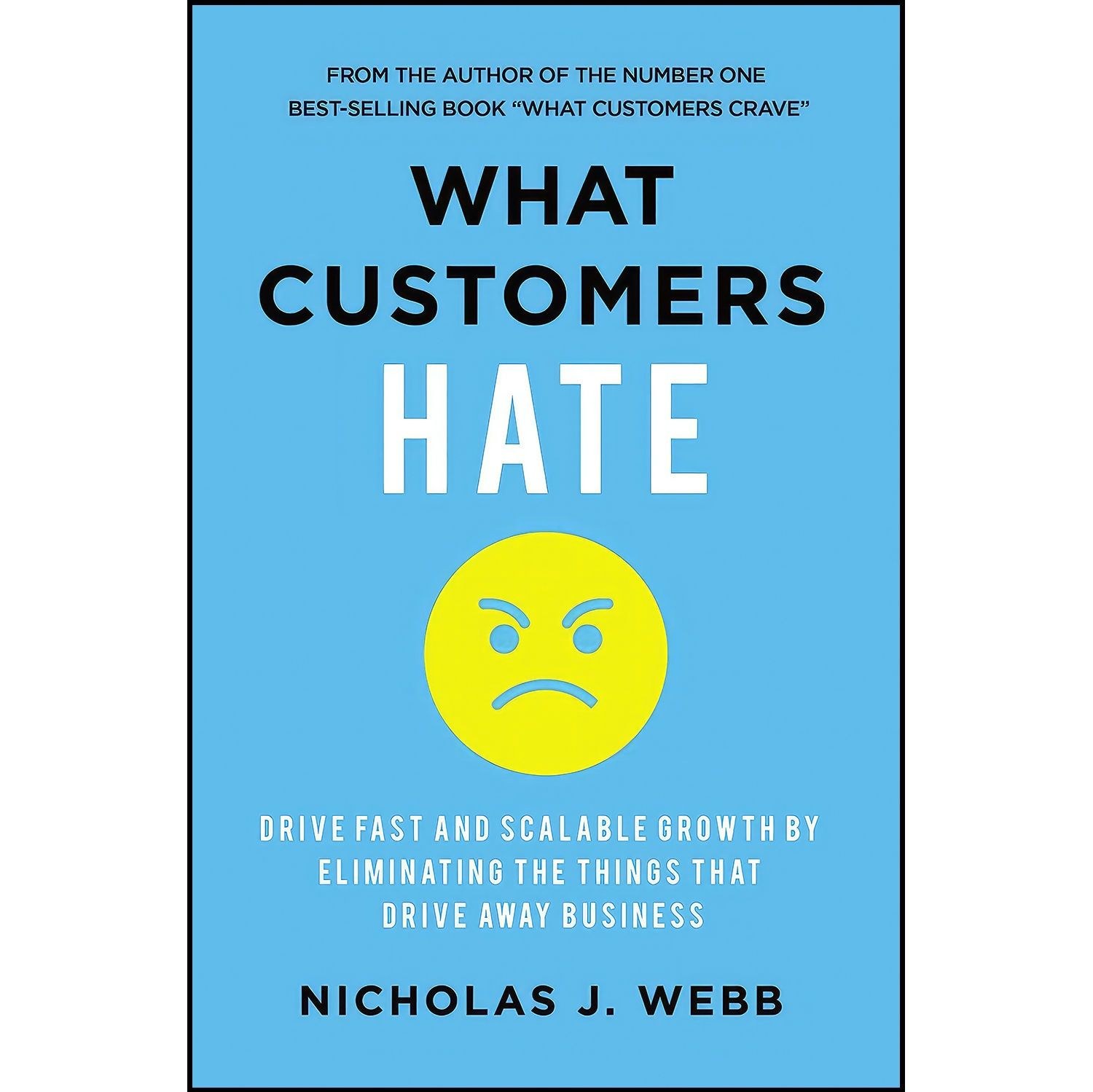 کتاب زبان اصلی What Customers Hate اثر Nicholas J Webb