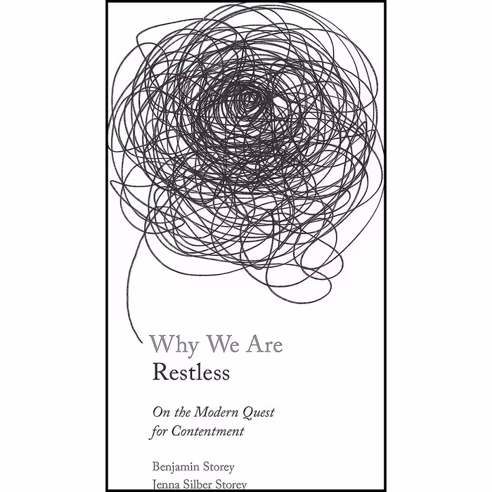کتاب زبان اصلی Why We Are Restless اثر Benjamin Storey and Jenna Silber Storey