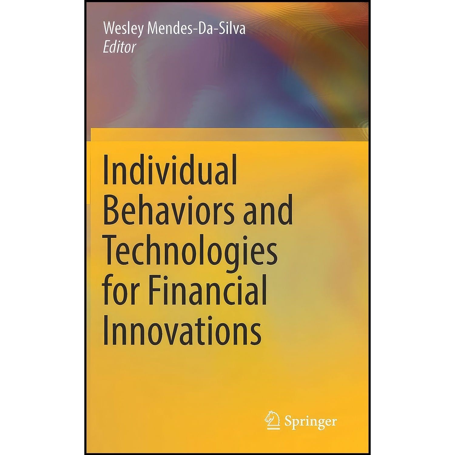 کتاب زبان اصلی Individual Behaviors and Technologies for Financial Innovations