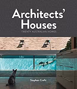 󾕇 دانلود کتاب Architects' Houses - Twenty Australian Homes, 2015 - دانلود کتاب های دانشگاهی