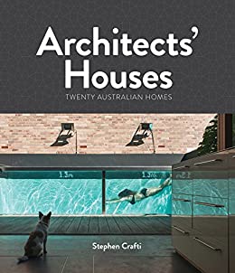  دانلود کتاب Architects' Houses - Twenty Australian Homes, 2015 - دانلود کتاب های دانشگاهی