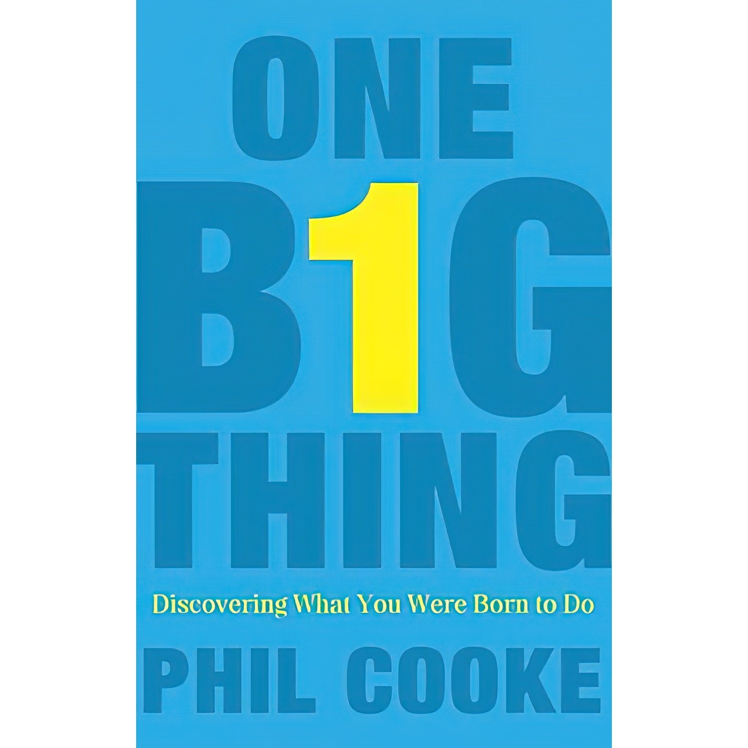 کتاب زبان اصلی One Big Thing اثر Phil Cooke انتشارات Thomas Nelson