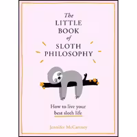 کتاب زبان اصلی The Little Book of Sloth Philosophy  اثر Jennifer McCartney