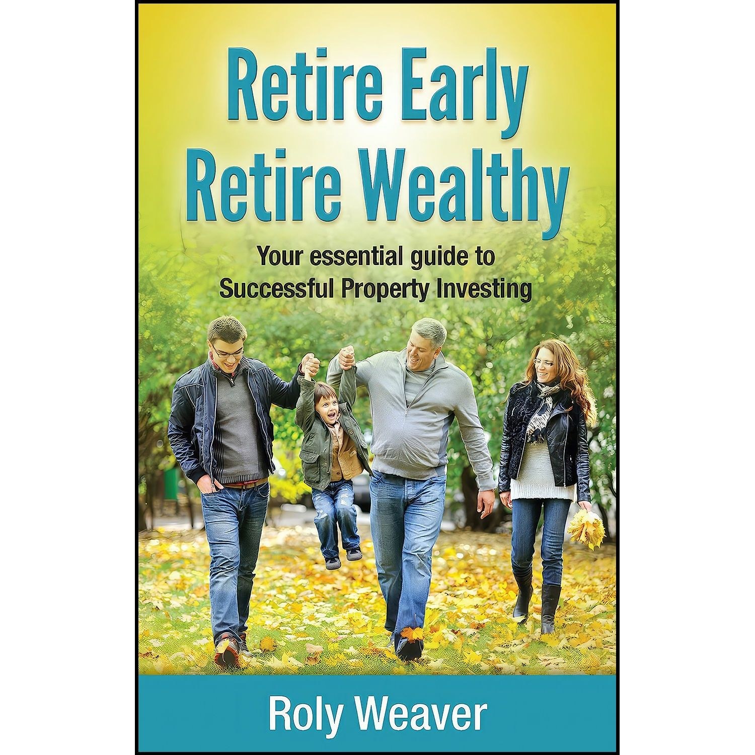 کتاب زبان اصلی Retire Early Retire Wealthy اثر Roly Weaver
