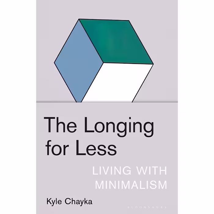 کتاب زبان اصلی The Longing for Less اثر Kyle Chayka