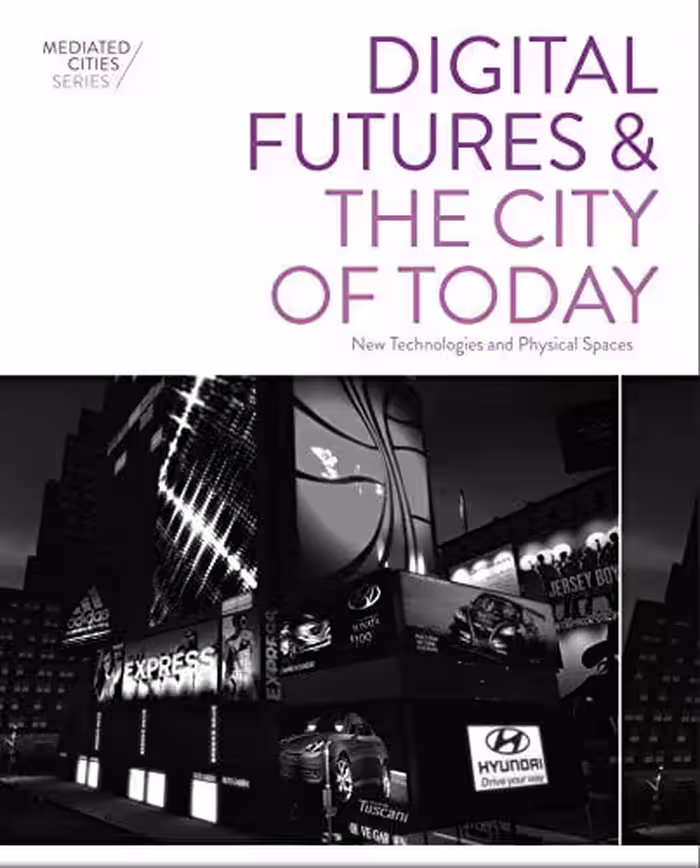 󾕇 دانلود کتاب Digital Futures And The City Of Today - New Technologies And Physical Spaces, 2016 - دانلود کتاب های دانشگاهی