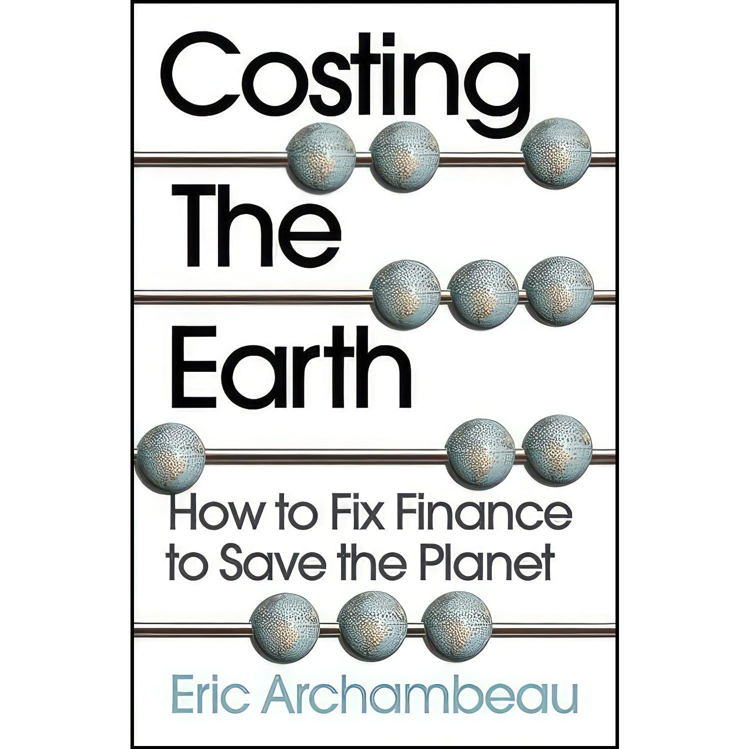 کتاب زبان اصلی Costing the Earth اثر Eric Archambeau