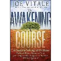 کتاب زبان اصلی The Awakening Course اثر Joe Vitale انتشارات Wiley