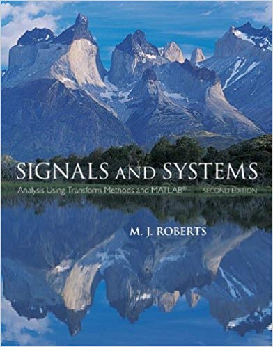 دانلود کتاب Signals And Systems - Analysis Using Transform Methods & Matlab, 2Nd Edition, 2nd ed, 2011 - دانلود کتاب های دانشگاهی
