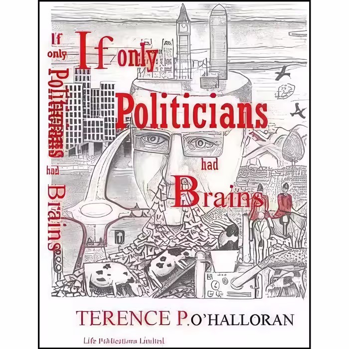 کتاب زبان اصلی If Only Politicians Had Brains اثر Terence P O x Halloran