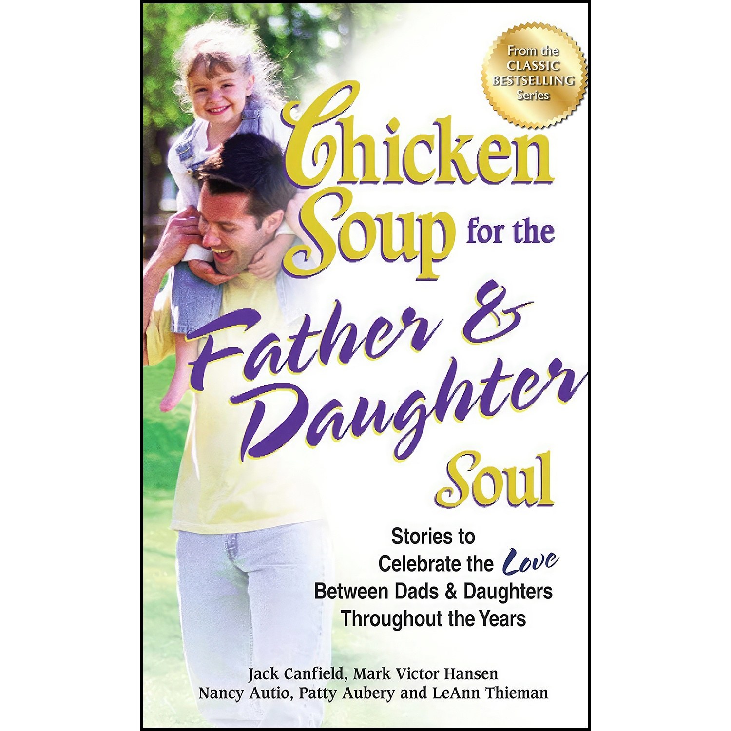 کتاب زبان اصلی Chicken Soup for the Father Daughter Soul اثر جمعی از نویسندگان