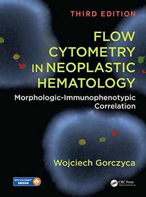 [PDF] دانلود کتاب Flow Cytometry In Neoplastic Hematology Morphologic-Immunophenotypic Correlation, 3rd ed, 2017