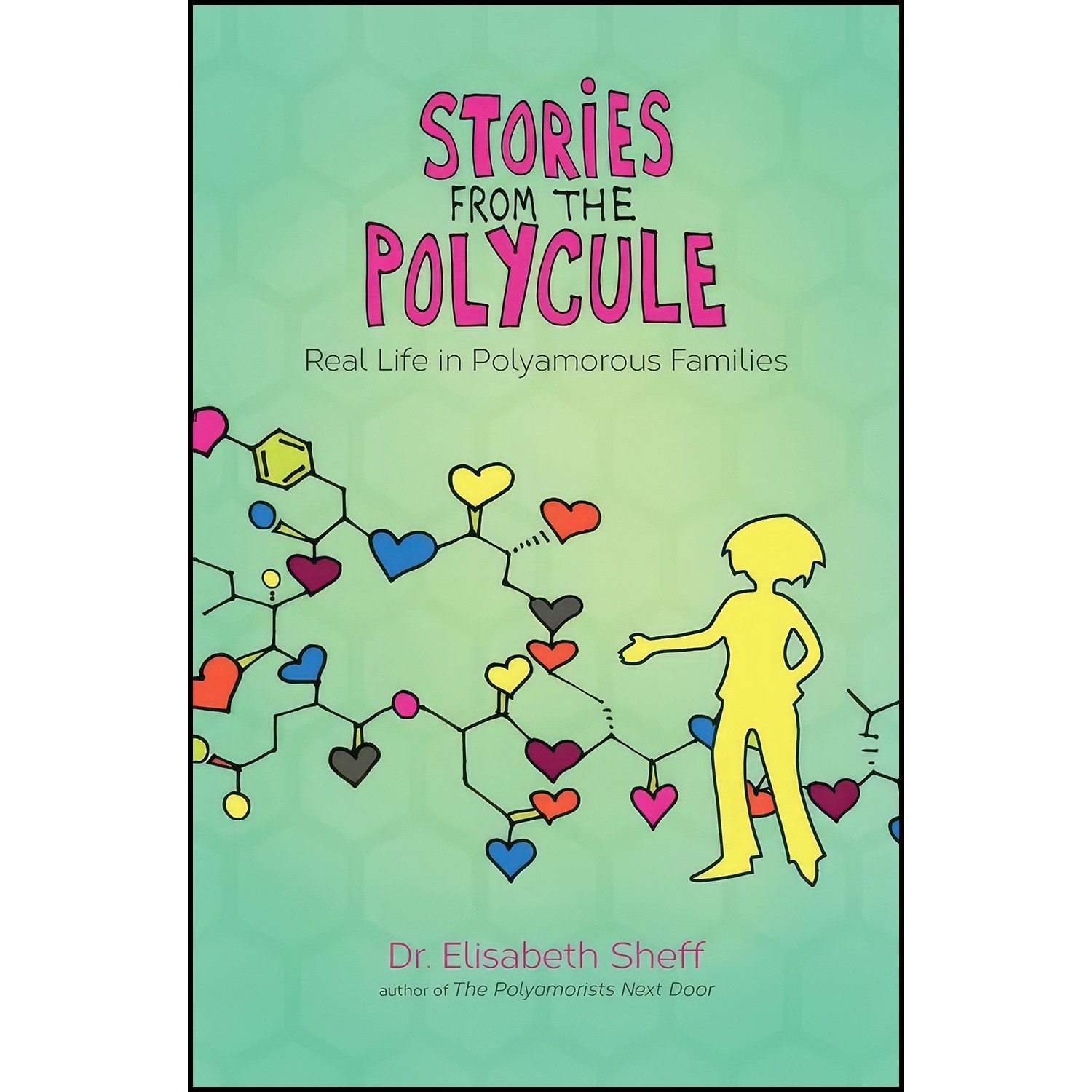 کتاب زبان اصلی Stories From the Polycule اثر Dr Elisabeth Sheff and Tikva Wolf