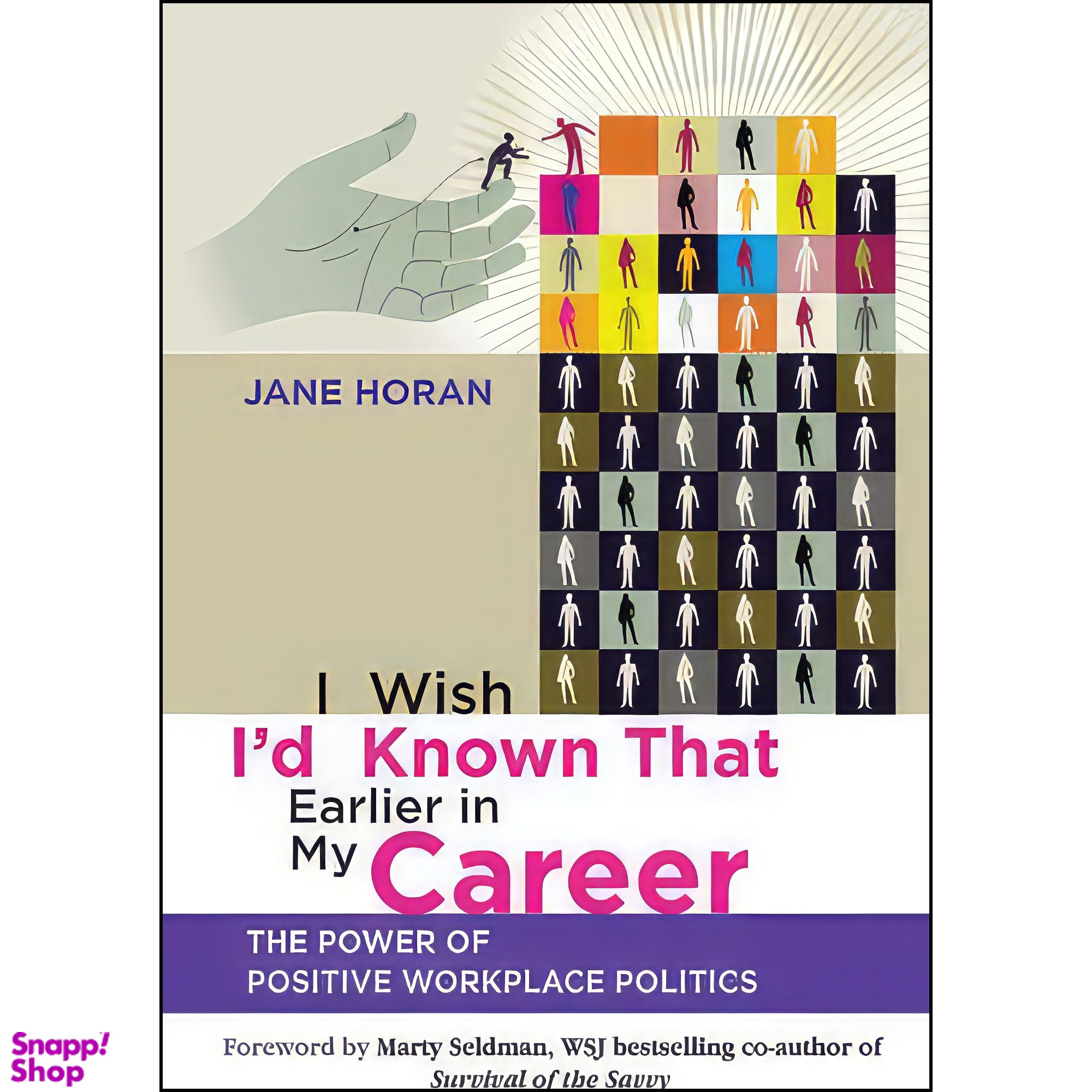 کتاب I Wish Id Known That Earlier in My Career اثر Jane Horan and Marty Seldman انتشارات Wiley