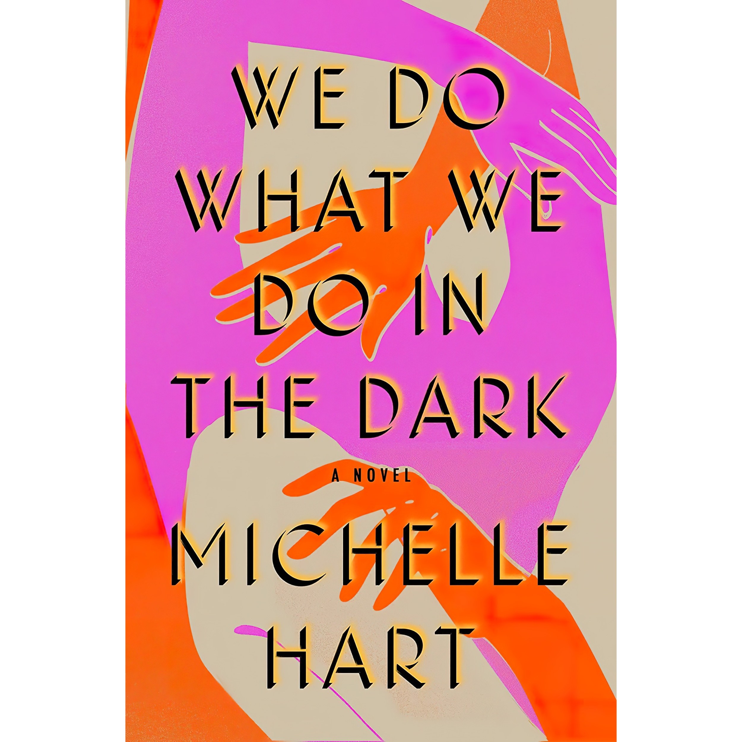 کتاب زبان اصلی We Do What We Do in the Dark اثر Michelle Hart