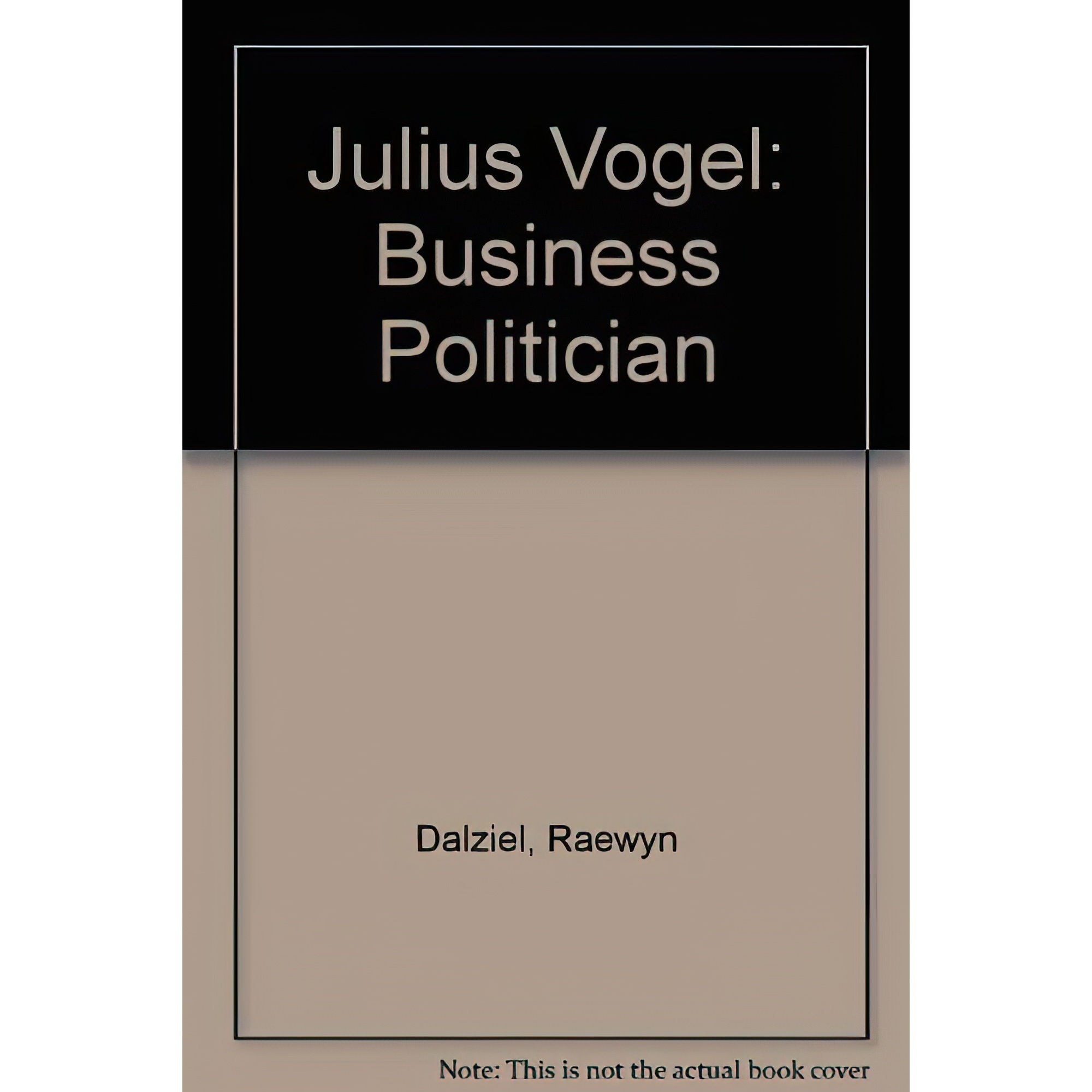 کتاب زبان اصلی Julius Vogel اثر Raewyn Dalziel انتشارات Oxford University Press