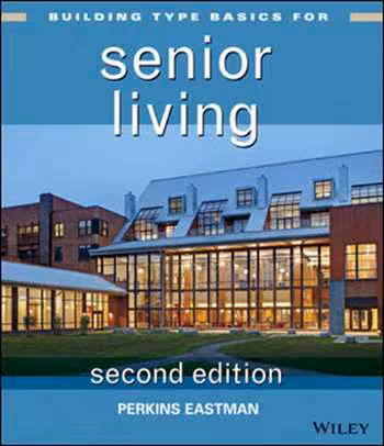 󾕇 دانلود کتاب Building Type Basics for Senior Living - Second Edition - دانلود کتاب های دانشگاهی