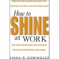 کتاب زبان اصلی How to Shine at Work اثر Linda R Dominguez انتشارات McGrawHill