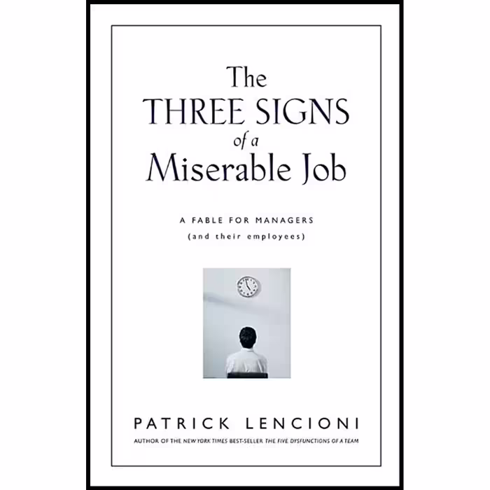 کتاب زبان اصلی The Three Signs of a Miserable Job اثر Patrick M Lencioni