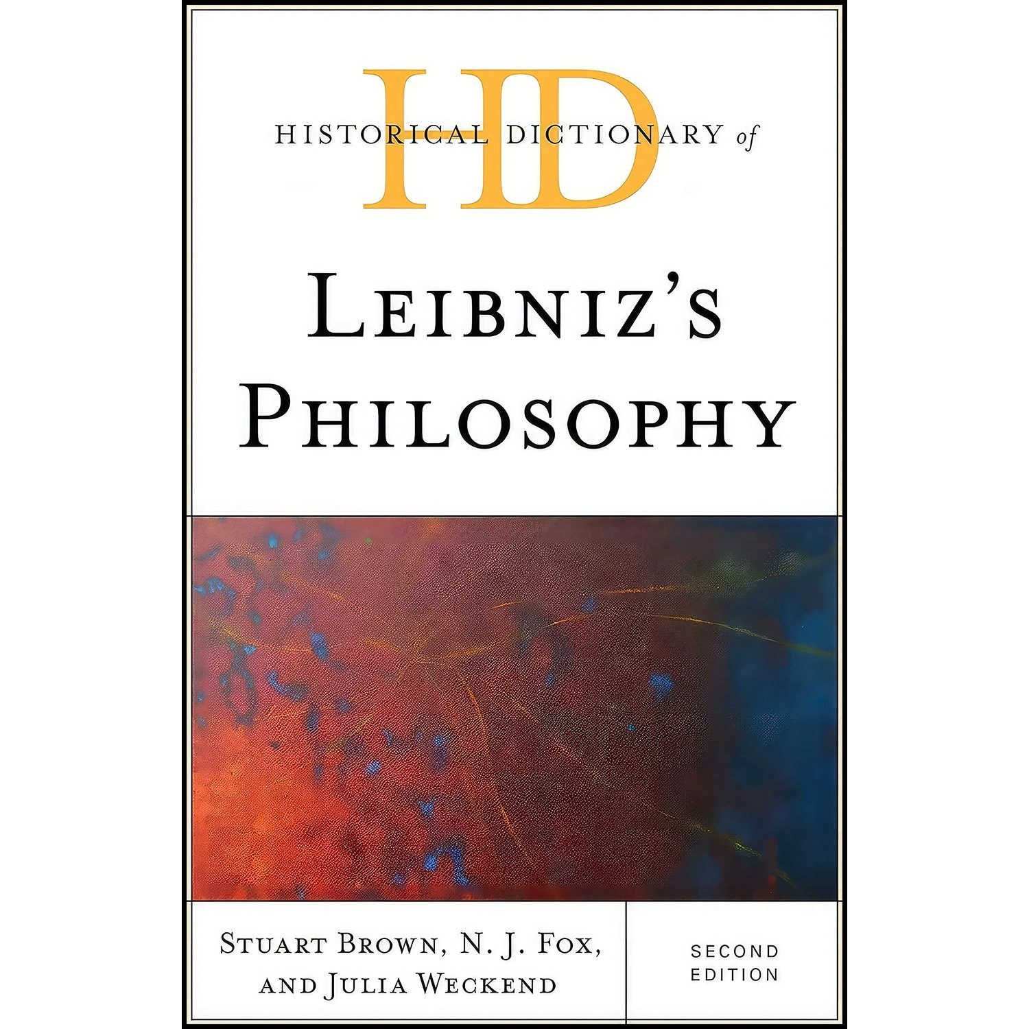 کتاب زبان اصلی Historical Dictionary of Leibnizs Philosophy اثر N J Fox