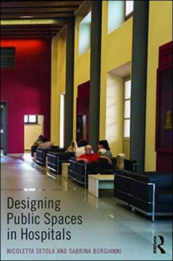  دانلود کتاب Designing Public Spaces in Hospitals - دانلود کتاب های دانشگاهی
