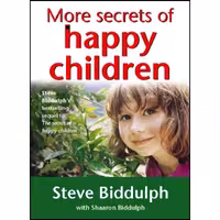 کتاب زبان اصلی More Secrets of Happy Children اثر Steve Biddulph