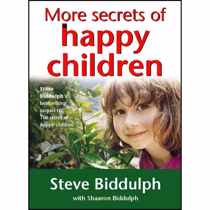 کتاب زبان اصلی More Secrets of Happy Children اثر Steve Biddulph