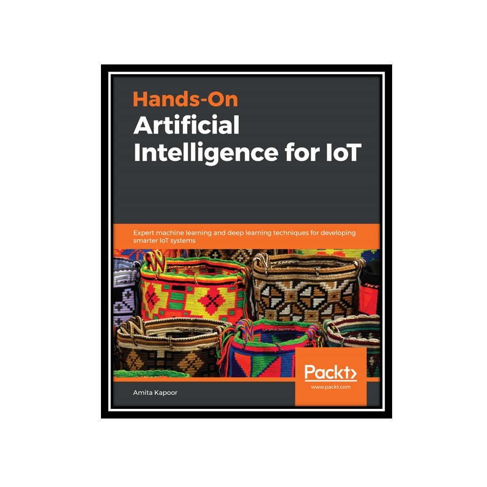کتاب Hands-On Artificial Intelligence for IoT