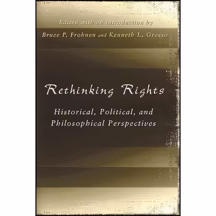کتاب زبان اصلی Rethinking Rights اثر Bruce P Frohnen and Kenneth L Grasso