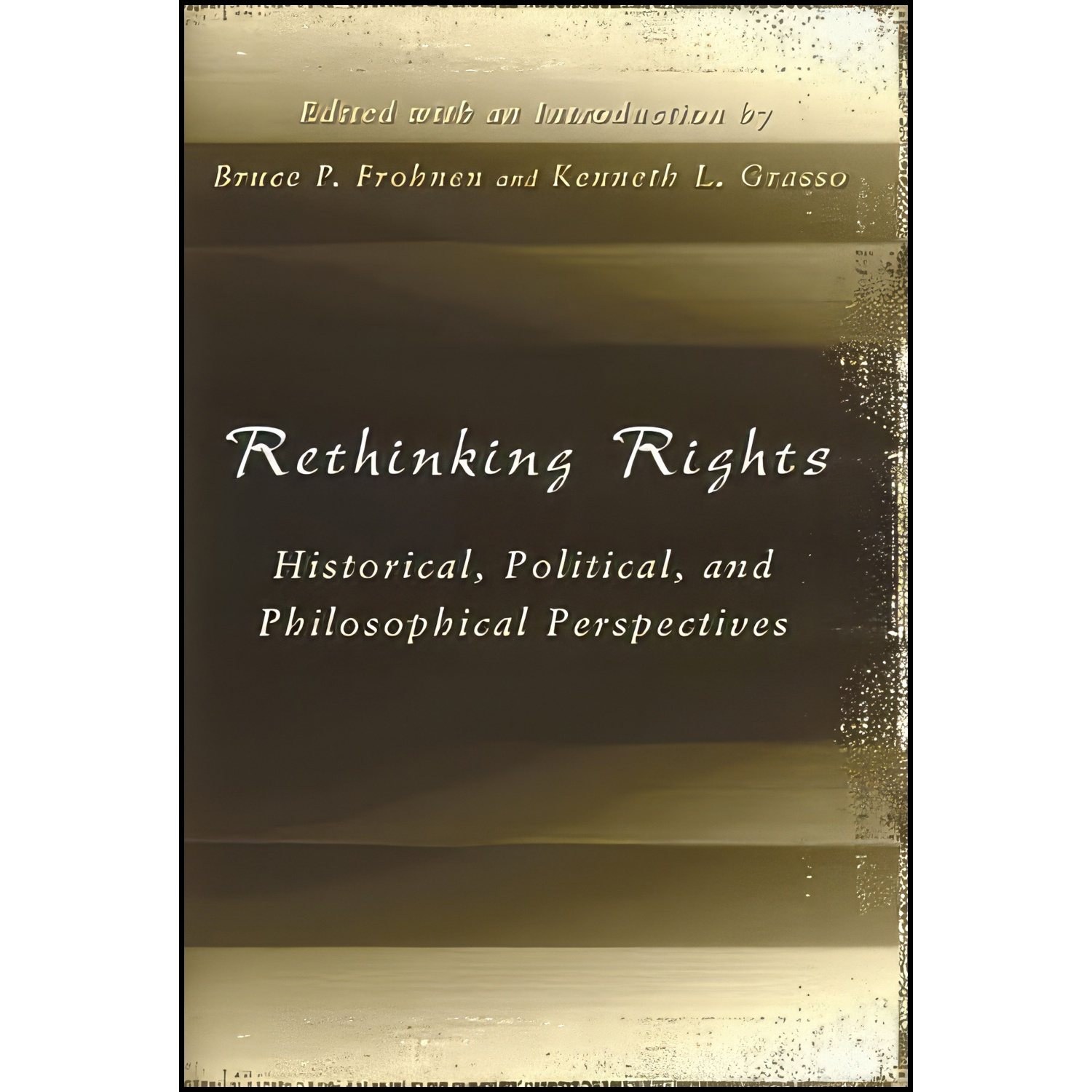 کتاب زبان اصلی Rethinking Rights اثر Bruce P Frohnen and Kenneth L Grasso