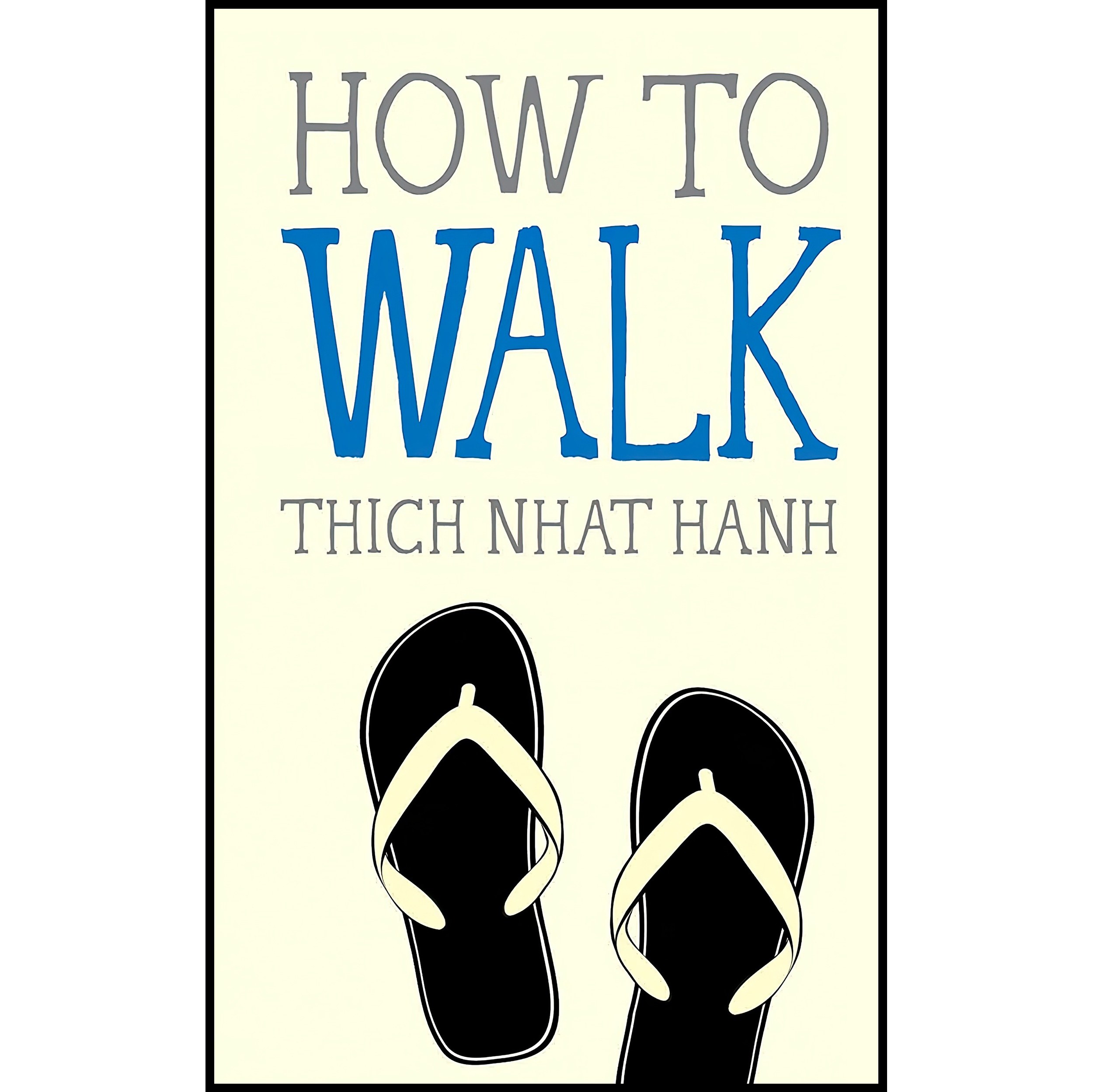 کتاب زبان اصلی How to Walk Mindfulness Essentials انتشارات Parallax Press