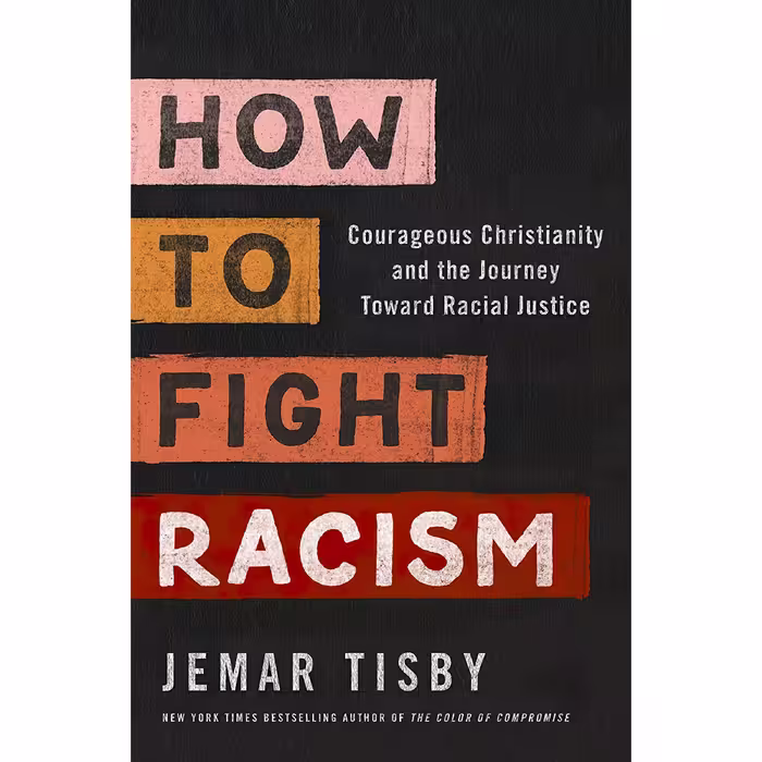 کتاب زبان اصلی How to Fight Racism اثر Jemar Tisby انتشارات Zondervan