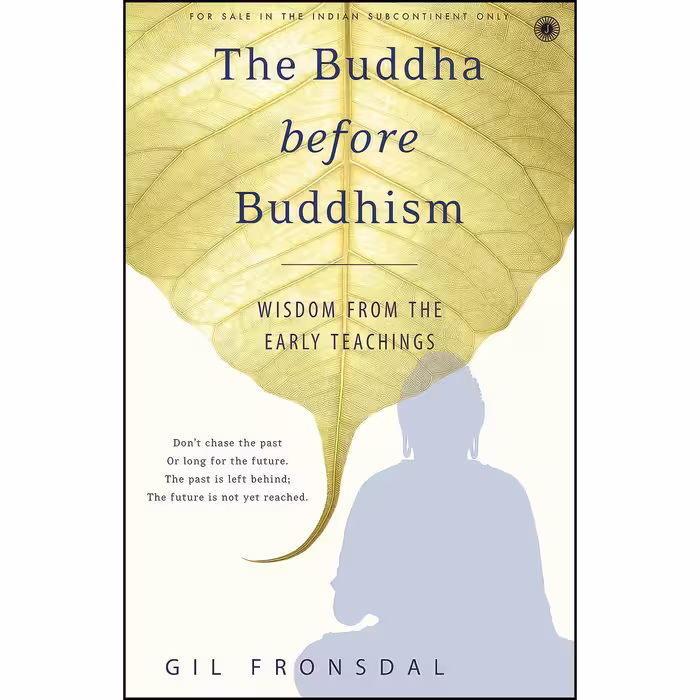 کتاب زبان اصلی The Buddha before Buddhism Nov   Gil Fronsdal اثر Gil Fronsdal